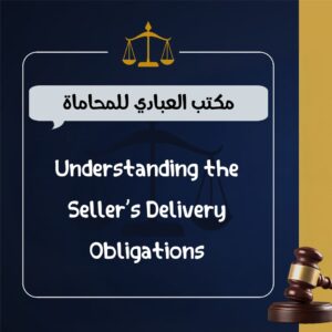 Understanding the Seller’s Delivery Obligations